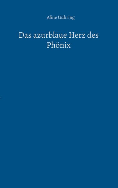 Cover von Das azurblaue Herz des Phönix