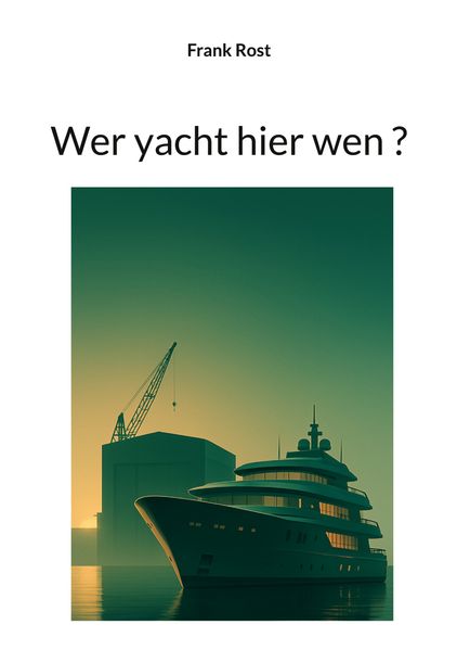 Cover von Wer yacht hier wen