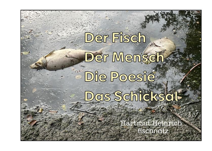 Cover von Der Fisch – Der Mensch – Die Poesie – Das Schicksal