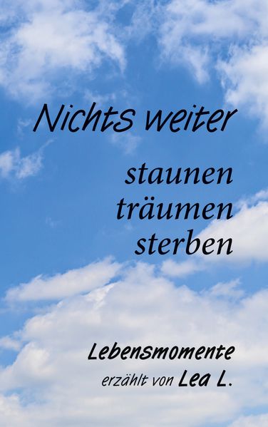 Cover von Nichts weiter – staunen, träumen, sterben