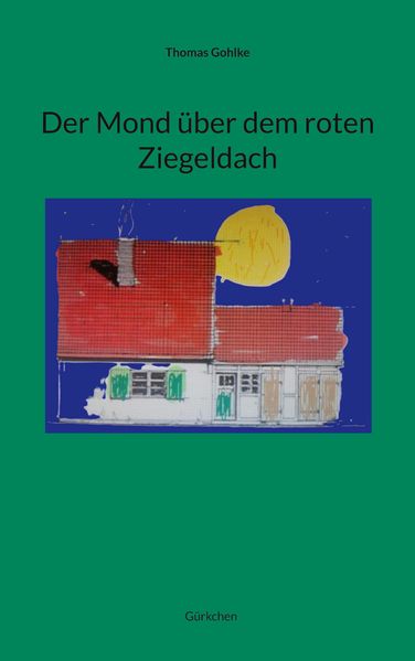 Cover von Der Mond über dem roten Ziegeldach