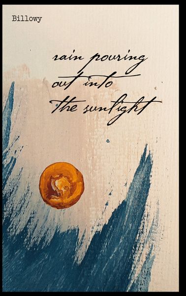 Cover von Rain pouring out into the sunlight/Regen strömt hinauf ins Sonnenlicht