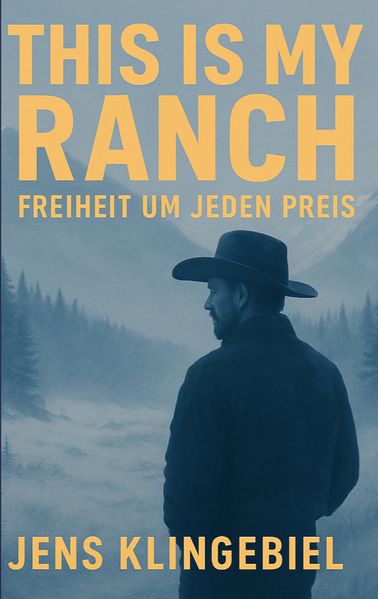 Cover von This Is My Ranch. And I´ll Do Anything To Protect It