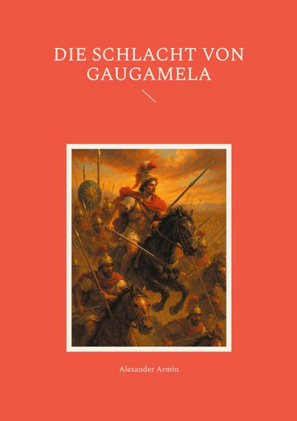 Cover von Die Schlacht von Gaugamela