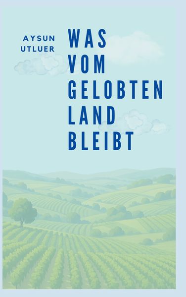 Cover von Was vom gelobten Land bleibt