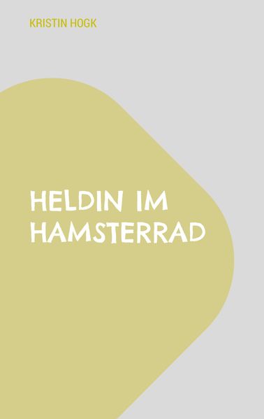 Cover von Heldin im Hamsterrad