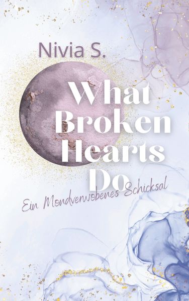 Cover von What Broken Hearts Do