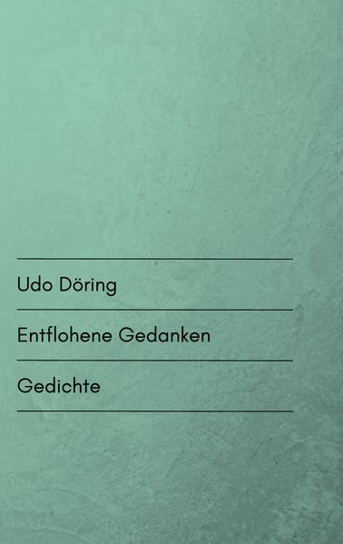 Cover von Entflohene Gedanken