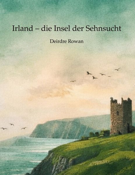 Cover von Irland – die Insel der Sehnsucht