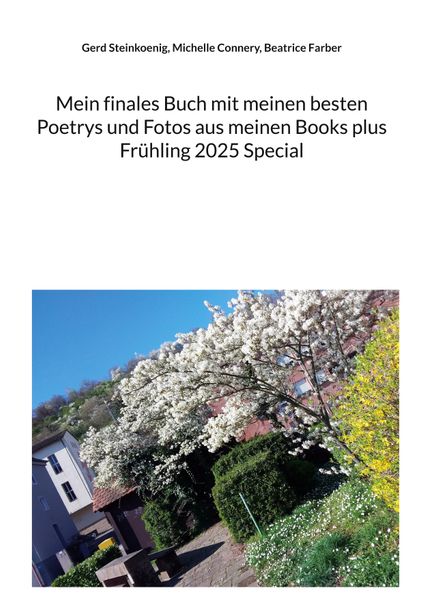 Cover von Mein finales Buch mit meinen besten Poetrys und Fotos aus meinen Books plus Frühling 2025 Special