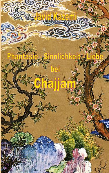 Cover von Phantasie – Sinnlichkeit – Liebe bei Chajjam