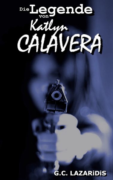 Cover von Die Legende von Katlyn Calavera