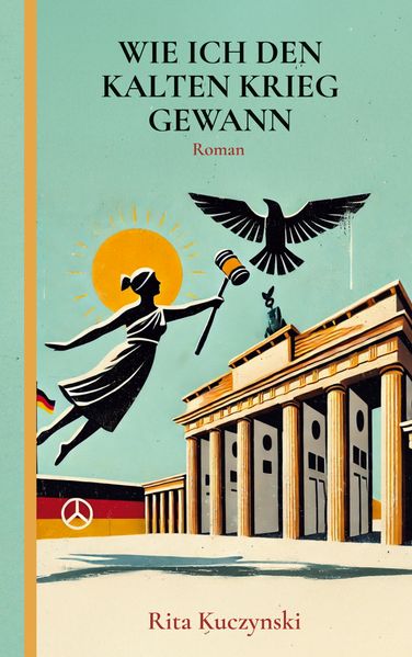 Cover von Wie ich den Kalten Krieg gewann
