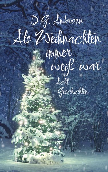 Cover von Als Weihnachten immer weiß war