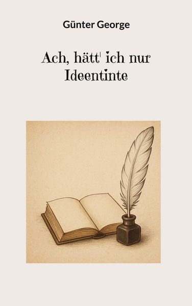 Cover von Ach, hätt‘ ich nur Ideentinte