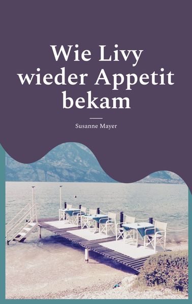 Cover von Wie Livy wieder Appetit bekam