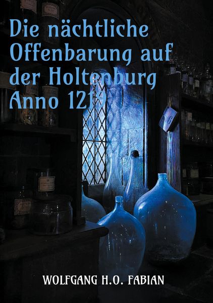 Cover von Die nächtliche Offenbarung auf der Holtenburg Anno 1219