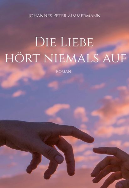 Cover von Die Liebe hört niemals auf