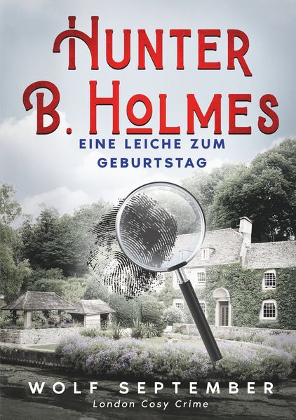 Cover von Hunter B. Holmes – Eine Leiche zum Geburtstag