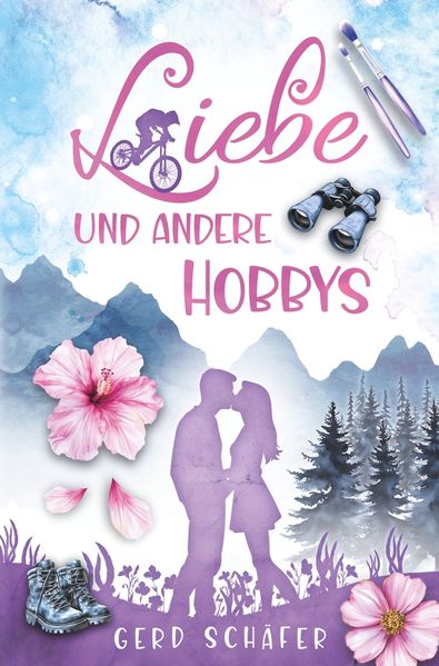 Cover von Liebe und andere Hobbys