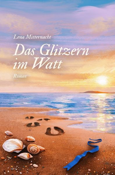 Cover von Das Glitzern im Watt – eine historische Hallig-Liebesgeschichte über Standesgrenzen, Freiheit und einen Neuanfang an der Nordsee
