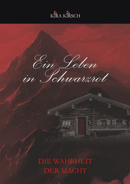 Cover von Ein Leben in Schwarzrot – Die Wahrheit der Macht