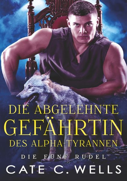 Cover von Die Abgelehnte Gefährtin des Alpha-Tyrannen