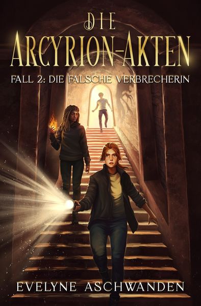 Cover von Die Arcyrion-Akten – Fall 2: Die falsche Verbrecherin