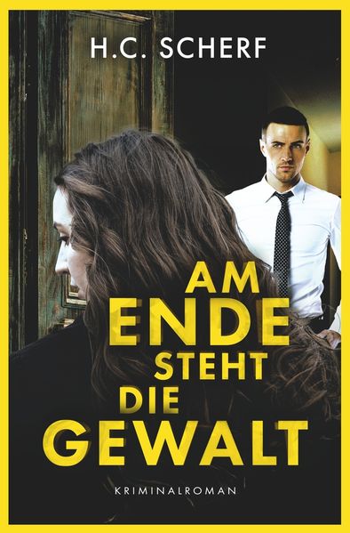 Cover von Am Ende steht die Gewalt