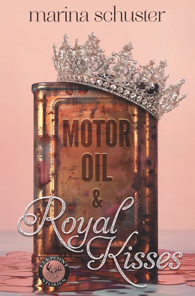 Cover von Motor Oil & Royal Kisses (Elkpoint Stories)