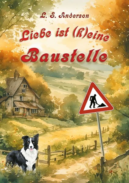 Cover von Liebe ist (k) eine Baustelle