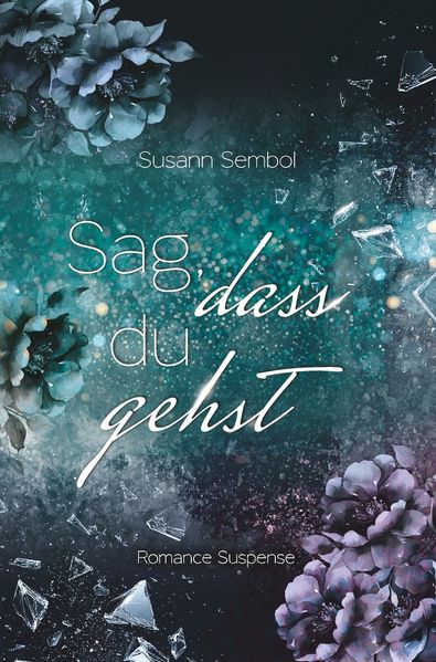 Cover von Sag, dass du gehst