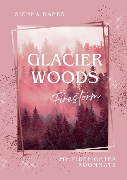 Cover von Glacier Woods: Firestorm