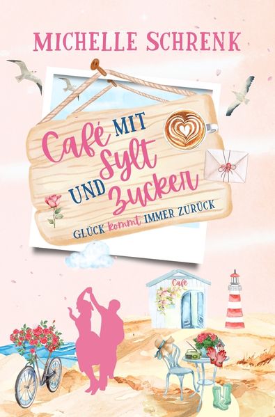 Cover von Café mit Sylt und Zucker: Glück kommt immer zurück