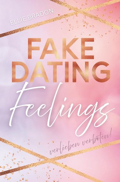 Cover von FAKE DATING Feelings – Verlieben verboten!
