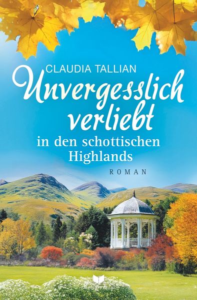 Cover von Unvergesslich verliebt in den schottischen Highlands
