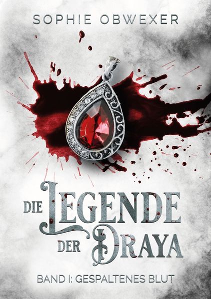 Cover von Die Legende der Draya 1: Gespaltenes Blut