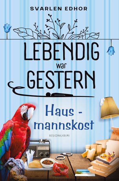 Cover von Hausmannskost: Lebendig war gestern – Band 4