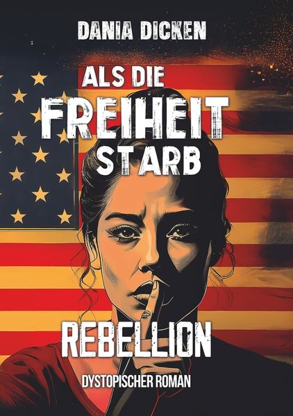 Cover von Als die Freiheit starb – Rebellion