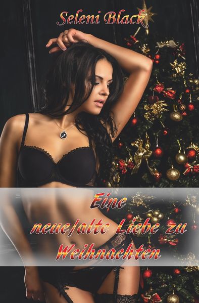 Cover von Eine neue/alte Liebe zu Weihnachten