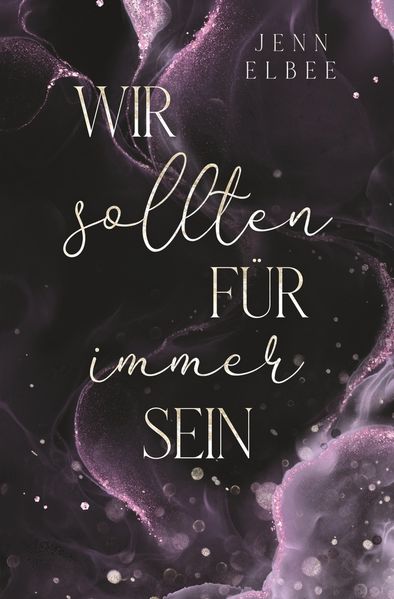 Cover von Wir sollten für immer sein
