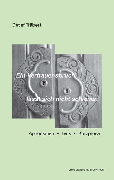 Cover von Ein Vertrauensbruch lässt sich nicht schienen