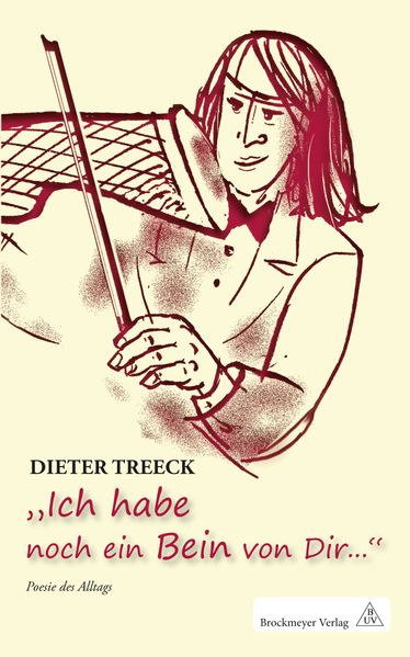 Cover von Treeck, Dieter: „Ich hab noch ein Bein von Dir…“