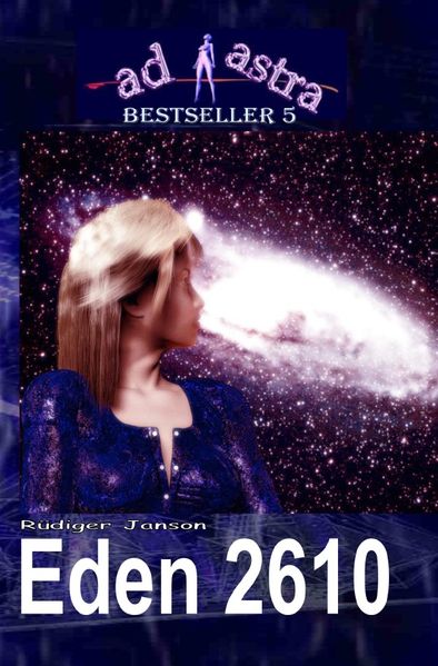 Cover von AD ASTRA Bestseller/AD ASTRA 005 Bestseller: EDEN 2610