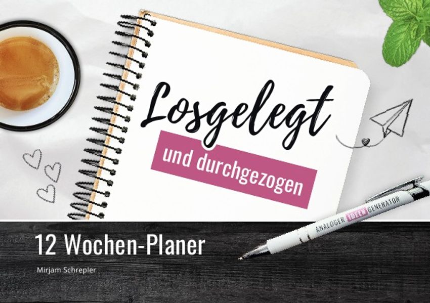 Cover von 12-Wochen-Planer „Losgelegt & Durchgezogen“