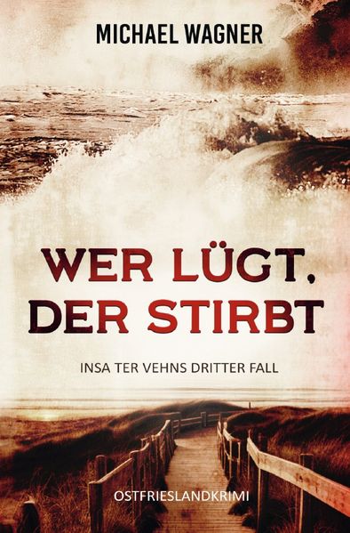 Cover von Insa ter Vehn/Wer lügt, der stirbt – Insa ter Vehns dritter Fall