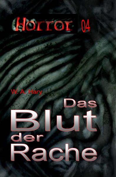 Cover von HORROR Buchausgabe/HORROR 004 Buchausgabe: Das Blut der Rache
