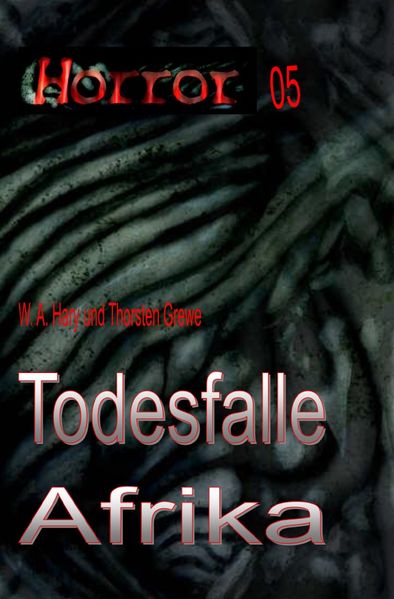 Cover von HORROR Buchausgabe/HORROR 005 Buchausgabe: Todesfalle Afrika