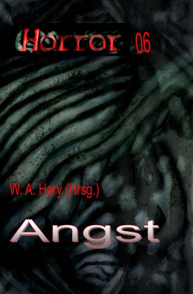 Cover von HORROR Buchausgabe/HORROR 006 Buchausgab: Angst