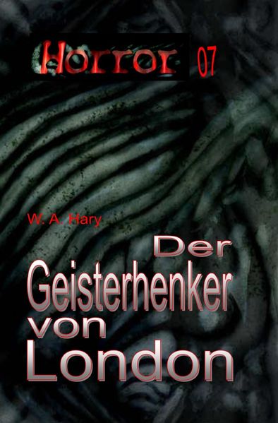 Cover von HORROR Buchausgabe/HORROR 007 Buchausgabe: Der Geisterhenker von London